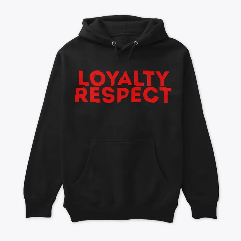 Loyalty & Respect